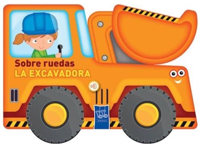 SOBRE RUEDAS: LA EXCAVADORA